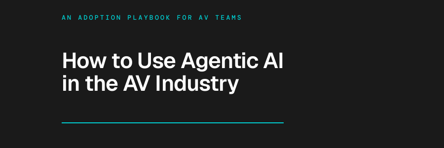 Cover of the AVRIA guide: How to Use Agentic AI in the AV Industry